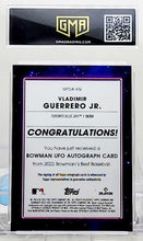 Load image into Gallery viewer, 2022 Bowman's Best - UFOA-VG Vladimir Guerrero Jr. UFO Auto #78/100 GMA 9 Mint
