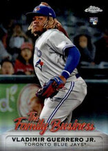 Load image into Gallery viewer, 2019 Topps Chrome Update he Family Business Vladimir Guerrero Jr. #FBC-19 Toronto Blue Jays