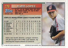 Load image into Gallery viewer, 1994 Topps Albie Lopez RC # 178 Cleveland Indians