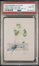Load image into Gallery viewer, 2022 Rookies & Stars Signature Yellow Plate Jonathan Taylor Rookie 1/1 #42 PSA 8 NM-MT - walk-of-famesports
