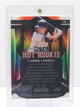 Load image into Gallery viewer, Corbin Carroll 22/25 2023 Leaf Metal Hot Rookie Card #HA-1