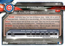 Load image into Gallery viewer, 2018 Bowman Draft Brennen Davis FBC BD-47 Chicago Cubs