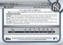 Load image into Gallery viewer, 2022 Bowman Draft Anthony Hall FBC 1st Bowman BD-97 New York Yankees