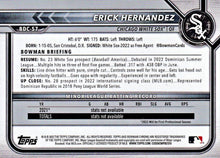 تحميل الصورة إلى عارض المعرض، 2022 Bowman Chrome Refractor Erick Hernandez BDC-57 Chicago White Sox