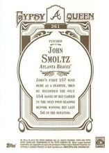 Load image into Gallery viewer, 2012 Topps Gypsy Queen John Smoltz # 261 Atlanta Braves