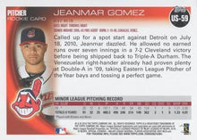 Load image into Gallery viewer, 2010 Topps Update  #US-59 - Jeanmar Gomez Rookie SP, VAR Pie in the face Cleveland Indians
