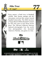 Load image into Gallery viewer, 2023 Topps Black &amp; White #77 Mike Trout
