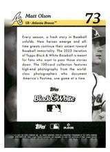 Load image into Gallery viewer, 2023 Topps Black &amp; White #73 Matt Olson
