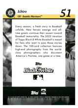 将图片加载到图库查看器，2023 Topps Black &amp; White #51 Ichiro
