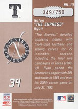 Load image into Gallery viewer, 2003 Donruss Signature Series /750 Nolan Ryan The Express #NN-13 Texan Rangers
