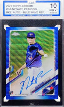 Load image into Gallery viewer, 2021 Topps Chrome #RA_NP Nate Pearson Blue Wave Refractor Rookie RC Auto 15/150 ISA 10 GEM Mint
