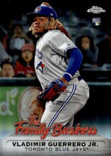 Load image into Gallery viewer, 2019 Topps Chrome Update he Family Business Vladimir Guerrero Jr. #FBC-19 Toronto Blue Jays
