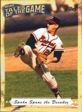 Load image into Gallery viewer, 2010 Topps More Tales of the Game #MTOG-11 &quot;Spahn Spans The Decades&quot;
