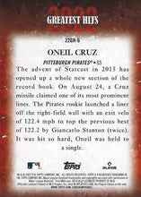 Load image into Gallery viewer, 2023 Topps 2022 Greatest Hit Oneil Cruz #22GH-6 Pittsburgh Pirates
