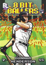 Load image into Gallery viewer, 2023 Topps Big League 8 BIT BALLERS Gunnar Henderson Rookie #8B-9 Baltimore Orioles
