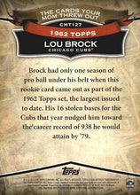 Load image into Gallery viewer, 2010 Topps The Cards Your Mom Threw Out #CMT127 Lou Brock
