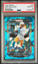 Load image into Gallery viewer, 2022 PANINI Prizm Blue Ice Prizm Mike WIlliams #152 PSA 10 Gem Mint
