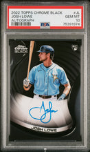 Load image into Gallery viewer, 2022 Topps Chrome Black JOSH LOWE Auto RC Tampa Bay Rays #CBA-JL ON CARD PSA 10 GEM MINT

