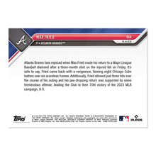 Load image into Gallery viewer, Max Fried - 2023 MLB TOPPS NOW Card #654 Atlanta Braves - walk-of-famesports
