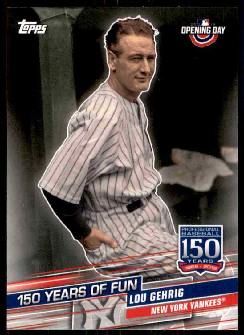 2019 Topps Opening Day - Lou Gehrig - 150 Years of Fun YOF-3