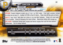Load image into Gallery viewer, 2017 Bowman Jameson Taillon  # 61 Pittsburgh Pirates
