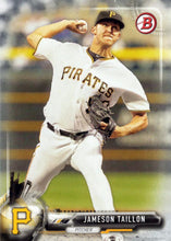 Load image into Gallery viewer, 2017 Bowman Jameson Taillon  # 61 Pittsburgh Pirates
