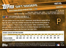 Load image into Gallery viewer, 2017 Topps Chrome Update Gift Ngoepe RC HMT48 Pittsburgh Pirates
