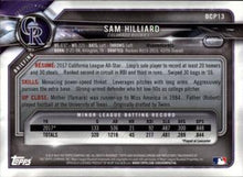 Load image into Gallery viewer, 2018 Bowman Chrome Prospects Sam Hilliard BCP13 Colorado Rockies

