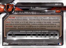 Load image into Gallery viewer, 2018 Bowman Chrome Prospects D.L. Hall BCP107 Baltimore Orioles
