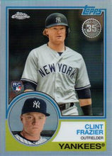 Load image into Gallery viewer, 2018 Topp Chrome 1983 Topps Baseball Clint Frazier RC83T-17 New York Yankees
