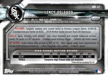 Load image into Gallery viewer, 2018 Bowman Draft Lency Delgado  FBC BD-37 Chicago White Sox
