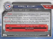 Load image into Gallery viewer, 2019 Bowman Draft Kendall Williams FBC BD-199 Toronto Blue Jays
