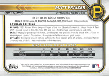 Load image into Gallery viewer, 2022 Bowman Prospects 1st Bowman Matt Fraizer FBC BP-91 Pittsburgh Pirates
