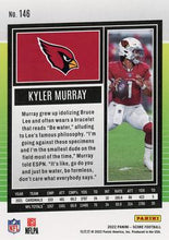Load image into Gallery viewer, 2022 Panini Score Base Kyler Murray #146 Arizona Cardinals
