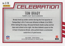 Load image into Gallery viewer, 2022 Panini Score Celebration Tom Brady C-TB Tampa Bay Buccaneers
