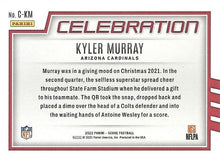 Load image into Gallery viewer, 2022 Panini Score Celebration Kyler Murray C-KM Arizona Cardinals

