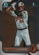 Load image into Gallery viewer, 2022 Bowman Chrome Refractor Jud Fabian BDC-114 Baltimore Orioles
