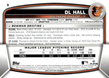Load image into Gallery viewer, 2023 Bowman DL Hall RC #9 Baltimore Orioles
