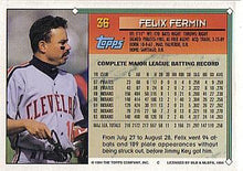 تحميل الصورة إلى عارض المعرض، 1994 Topps Felix Fermin # 36 كليفلاند إنديانز
