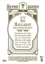 Load image into Gallery viewer, 2012 Topps Gypsy Queen Roy Halladay  # 10a Philadelphia Phillies
