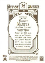 Load image into Gallery viewer, 2012 Topps Gypsy Queen Mickey Mantle  # 120a New York Yankees
