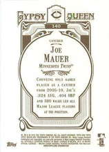 Load image into Gallery viewer, 2012 Topps Gypsy Queen Joe Mauer  # 140 Minnesota Twins
