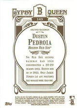 将图片加载到图库查看器，2012 Topps Gypsy Queen Dustin Pedroia  # 143a Boston Red Sox
