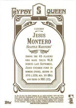 Load image into Gallery viewer, 2012 Topps Gypsy Queen Jesus Montero  RC # 1a Seattle Mariners
