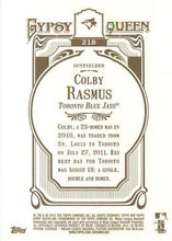 Load image into Gallery viewer, 2012 Topps Gypsy Queen Colby Rasmus  # 218 Toronto Blue Jays
