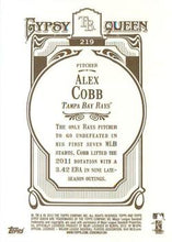 Load image into Gallery viewer, 2012 Topps Gypsy Queen Alex Cobb  # 219 Tampa Bay Rays
