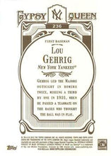 Load image into Gallery viewer, 2012 Topps Gypsy Queen Lou Gehrig  # 236a New York Yankees
