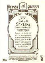 Load image into Gallery viewer, 2012 Topps Gypsy Queen Carlos Santana  # 285 Cleveland Indians

