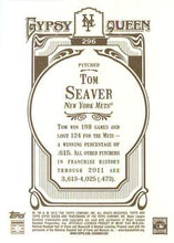 Load image into Gallery viewer, 2012 Topps Gypsy Queen Tom Seaver  # 296a New York Mets
