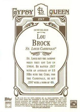 Load image into Gallery viewer, 2012 Topps Gypsy Queen Lou Brock  # 297 St. Louis Cardinals
